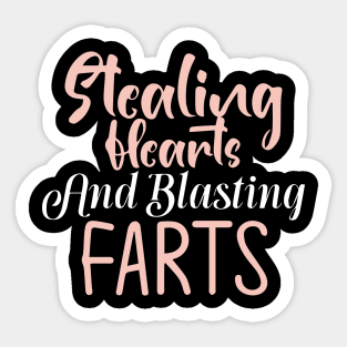 Stealing Hearts & Blasting Farts Sticker